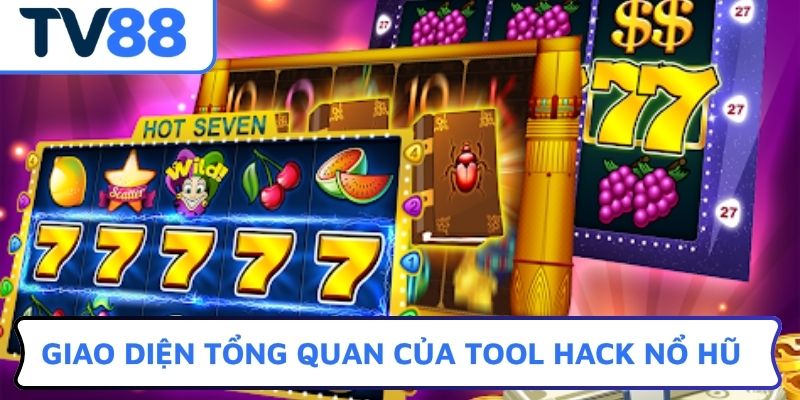 Giao diện tổng quan của Tool hack nổ hũ